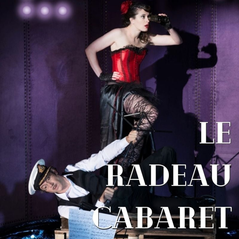 Plus d'informations - Le Radeau Cabaret