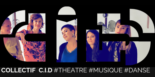 Collectif InterDisciplinaire #Théâtre #Musique #Danse